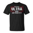 Ultra Maga And Proud Of It V27 Unisex T-Shirt