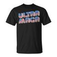 Ultra Maga Tshirt Proud Ultra Maga Make America Great Again America Tshirt United State Of America Unisex T-Shirt