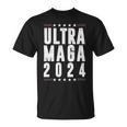 Ultra Maga Ultra Maga Funny Ultra Maga 2024 Ultra Maga And Proud Of Itultra Maga Proud V2 Unisex T-Shirt