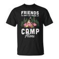 Womens Friends Dont Let Friends Camp Alone Wine Camping FlamingoShirt Unisex T-Shirt