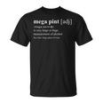 Womens Mega Pint Mega Pint Of Wine Glass Definition Mega Pint Unisex T-Shirt