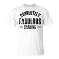 Absolutely Fabulous Darling Unisex T-Shirt