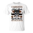 Carpenter I Do Not Have Grey Hair 289 Shirt Unisex T-Shirt