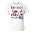 Funny Drunk 4Th Of July Time To Get Star Spangled Hammered Unisex T-Shirt