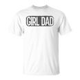 Girl Dad Vintage Proud Father Of Girl Dad Fathers Day Unisex T-Shirt