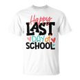 Happy Last Day Of School Shirt Kids Teacher Graduation Unisex T-Shirt