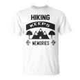 Hiking Keeps Memories Gifts For Who Loves Hiking Hunting V2 Unisex T-Shirt