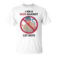 I Am A Mom Against Cat Boys V2 Unisex T-Shirt