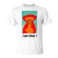 I Am Feral Coll Red Dog Unisex T-Shirt