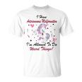 I Have Arteriovenous Malformation Im Allowed To Do Weird Things Funny Unicorn Burgundy Ribbon Arteriovenous Malformation Support Arteriovenous Malformation Awareness Unisex T-Shirt