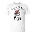 Life Is Golden Mom Funny Pomeranian Mom Unisex T-Shirt