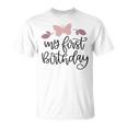 My First Birthday Unisex T-Shirt