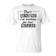 New Dont Rush Me Im Waiting For Last Minute Unisex T-Shirt