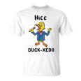 Nice Duckxedo Duck Puns Quack Puns Duck Jokes Puns Funny Duck Puns Duck Related Puns Unisex T-Shirt