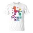 Poodle Mama Colorful Poodle Dog Mom Unisex T-Shirt