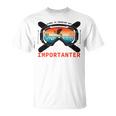 School Is Important But Skiing Is Importanter Unisex T-Shirt