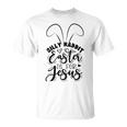 Silly Rabbit Easter Is For Jesus 851 Trending Shirt Unisex T-Shirt