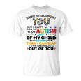 Sorry To Disappoint You But I Cant Spank The Autism Unisex T-Shirt