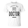 Trust Me Im A Dogtor 670 Shirt Unisex T-Shirt