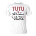 Tutu Grandma Tutu The Woman The Myth The Legend T-Shirt