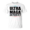 Ultra Maga And Proud Of It V25 Unisex T-Shirt