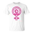 Womens Womens Rights Are Human Rights Pro Choice Unisex T-Shirt