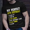 10 Years Old My Perfect 10Th Birthday Tennis 10Th Birthday Unisex T-Shirt Gifts for Him