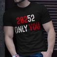 20252 Only You Funny Unisex T-Shirt Gifts for Him