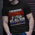 4Th Of July Fireworks Director If I Run We All You Run Unisex T-Shirt Gifts for Him