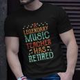 A Legendary Music Teacher Retired - Music Teacher Unisex T-Shirt Gifts for Him