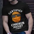 Chicken Chicken Certified Chicken Nugget Expert - Funny Chicken Nuggets Unisex T-Shirt Gifts for Him