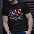 Dad Happy Fathers Day No Matter How Hard Life Gets At Least Unisex T-Shirt Gifts for Him
