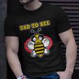 Dad To Bee - Pregnant Women & Moms - Pregnancy Bee Unisex T-Shirt Gifts for Him