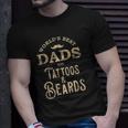 Dads With Tattoos And Beards Unisex T-Shirt Gifts for Him