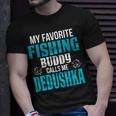 Dedushka Grandpa Fishing My Favorite Fishing Buddy Calls Me Dedushka T-Shirt Gifts for Him