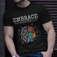 Embrace Neurodiversity Funny V2 Unisex T-Shirt Gifts for Him