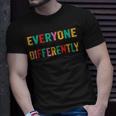 Everyone Communicates Differently V3 Unisex T-Shirt Gifts for Him