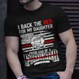Father Grandpa I Back The Red For My Daughter Proud Firefighter Dad 186 Family Dad Unisex T-Shirt Gifts for Him