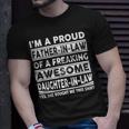 Father Grandpa Im A Proud In Law Of A Freaking Awesome Daughter In Law386 Family Dad Unisex T-Shirt Gifts for Him