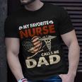 Father Grandpa Mens My Favorite Nurse Calls Me Daddad Papa Gi333 Family Dad Unisex T-Shirt Gifts for Him