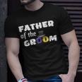 Father Of The Groom Getting Ready For The Wedding Unisex T-Shirt Gifts for Him