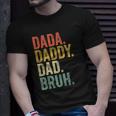 Fathers Day Dada Daddy Dad Bruh Unisex T-Shirt Gifts for Him