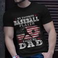 Favorite Baseball Player Calls Me Dad V2 Unisex T-Shirt Gifts for Him