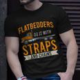 Flatbedders Do It With Straps And Chains V2 T-shirt Gifts for Him