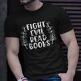 Funny Fight Evil Read Books Unisex T-Shirt Gifts for Him