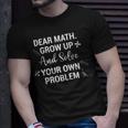 Funny Math Quote For Girls Boys Teens Men Women Dear Math V2 Unisex T-Shirt Gifts for Him