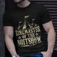 Funny Ringmaster Of The Shitshow Circus Staff Shit Show Unisex T-Shirt Gifts for Him