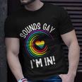 Gay Pride Sounds Gay Im In Men Women Lgbt Rainbow Unisex T-Shirt Gifts for Him