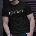 Girl Dad Outnumbered Tee Fathers Day Gift From Wife Daughter Unisex T-Shirt Gifts for Him
