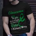 Glaucoma Mom Most People Never Meet Their Hero I Raised Mine Green Ribbon Glaucoma Glaucoma Awareness Unisex T-Shirt Gifts for Him